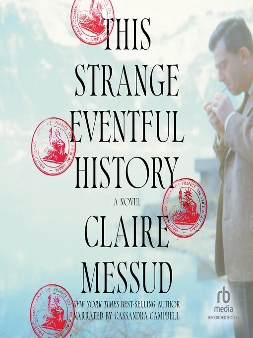 Title details for This Strange Eventful History by Claire Messud - Wait list